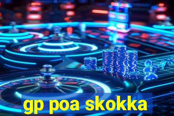 gp poa skokka